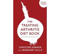 Christine Horner The Treating Arthritis Diet Book (Tascabile)