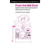 Christine Hugh- From the Milk River: Spatial and Temporal Processes (Tascabile)