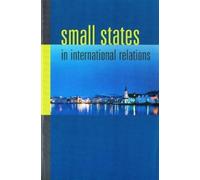 Christine Ingebritsen Iver B. Neumann Sieglinde Small States in Int (Tascabile)