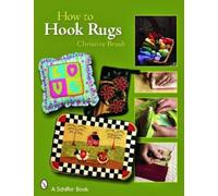 Christine J. Brault How to Hook Rugs (Tascabile)