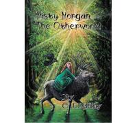 Christine J Delahay Misty Morgan The Otherworld (Tascabile) Misty Morgan