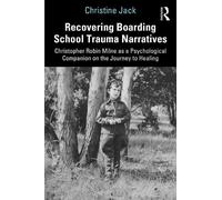 Christine Jack Recovering Boarding School Trauma Narratives (Tascabile)