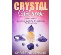 Christine Jenkins Crystal Gridwork (Tascabile) Crystal Gridwork