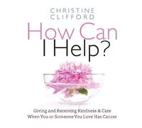 Christine K. Clifford How Can I Help? (Copertina rigida)