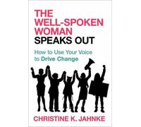 Christine K. Jahnke The Well-Spoken Woman Speaks Out (Tascabile)