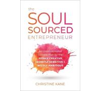 Christine Kane The Soul-Sourced Entrepreneur (Copertina rigida)