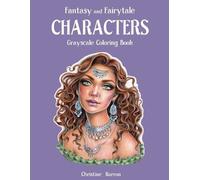 Fantasy and Fairytale CHARACTERS Grayscale Coloring Book