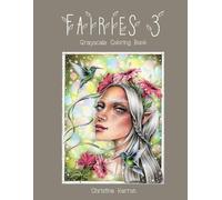 Christine Karron Fairies 3 Grayscale Coloring Book (Tascabile) Fairies