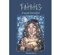 Christine Karron Fairies Grayscale Coloring Book (Tascabile)