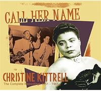 Kittrell, Christine - Call Her Name-Complete Recordings 1951-65