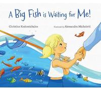 Christine Kodomichalos A Big Fish is Waiting for Me (Copertina rigida)