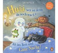 Christine Kugle Huiii, wer ist denn da noch wach? - Ab ins Be (Copertina rigida)