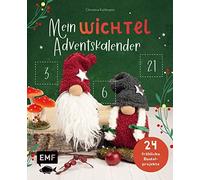 Christine Kuhlm Mein Wichtel-Adventskalender-Buch: 24 fröhlic (Copertina rigida)