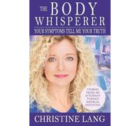 Christine Lang The Body Whisperer (Tascabile)