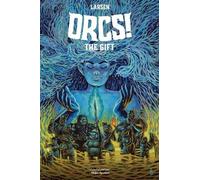 Christine Larsen ORCS: The Gift (Tascabile)