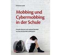 Christine Laude Mobbing und Cybermobbing in der Schule: Gewalt erken (Tascabile)