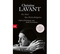 Christine Lavan Das Kind. Das Wechselbälgchen. Aufzeichnungen aus de (Tascabile)
