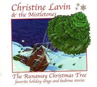 Christine Lavin & The Mistletones The Runaway Christmas Tree (CD) Album