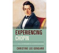 Christine Lee Gengaro Experiencing Chopin (Copertina rigida)