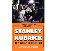 Christine Lee Gengaro Listening to Stanley Kubrick (Copertina rigida)