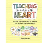 Christine Lee Teaching Is a Work of Heart (Tascabile)