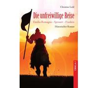 Christine Leitl Die unfreiwillige Reise: Emilia-Romagna - Spessart - (Tascabile)