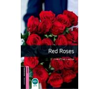Christine Lindop Oxford Bookworms Library: Starter:: Red Roses (Tascabile)
