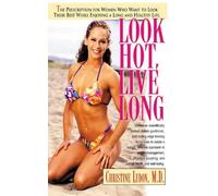 Christine Lydon Look Hot, Live Long (Copertina rigida)