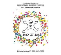 Christine Lynde The Proven Solution to Eliminate Low Back Pain Forev (Tascabile)
