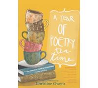 Christine Lynn Owens A Year of Poetry Tea Time (Tascabile)