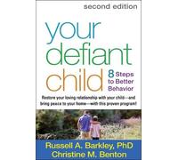 Christine M. Benton Russell A. Bark Your Defiant Child, Second Edit (Tascabile)