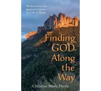 Christine M Eberle Finding God Along the Way (Tascabile)