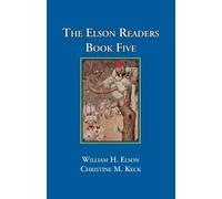Christine M Keck William H Elson The Elson Readers Book Five (Tascabile)