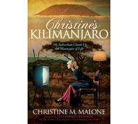 Christine M. Malone Christine's Kilimanjaro (Tascabile)
