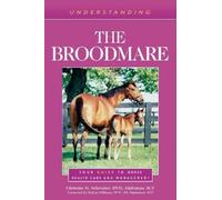 Christine M. Schweizer Understanding the Broodmare (Tascabile)