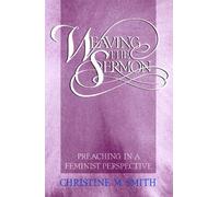 Christine M. Smith Weaving the Sermon (Tascabile)
