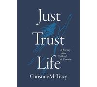 Christine M Tracy Just Trust Life (Tascabile)