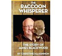 Christine MacKinnon The Raccoon Whisperer (Tascabile)