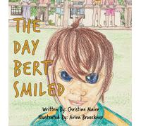 Christine Maier The Day Bert Smiled (Copertina rigida)