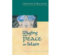 Christine Mallouhi Waging Peace on Islam (Tascabile)
