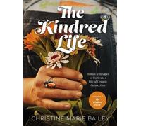 Christine Marie Bailey The Kindred Life (Copertina rigida)