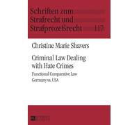 Christine Marie Shavers Criminal Law Dealing with Hate Crimes (Copertina rigida)