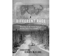 Christine McClure Dennis McClure A Different Race (Tascabile)