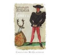 Christine McGladdery James II (Tascabile) Stewart Dynasty in Scotland