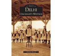 Christine Mersch Delhi (Tascabile) Images of America