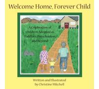 Christine Mitchell Welcome Home, Forever Child (Tascabile)
