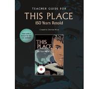 Christine M'Lot Teacher Guide for This Place: 150 Years Retold (Anello, filo)