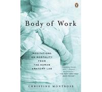 Christine Montross Body of Work (Tascabile)