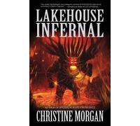 Christine Morgan Lakehouse Infernal (Tascabile)