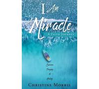 Christine Morris I Am A Miracle (Tascabile)